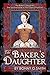 The Baker's Daughter, Volume 1: The second book of the Tudor Chronicles