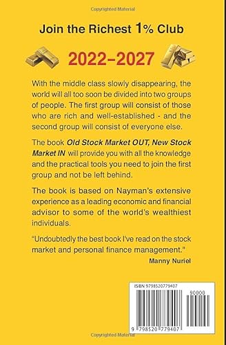 OLD STOCK MARKET OUT, NEW STOCK MARKET IN: Turn the U.S. Stock Market Into YOUR Own Money Machine (JOIN THE CLUB OF THE RICHEST 1% 2022 - 2027) 61LFvEYSqLL. SL500 - OLD STOCK MARKET OUT, NEW STOCK MARKET IN: Turn the U.S. Stock Market Into YOUR Own Money Machine (JOIN THE CLUB OF THE RICHEST 1% 2022 - 2027)