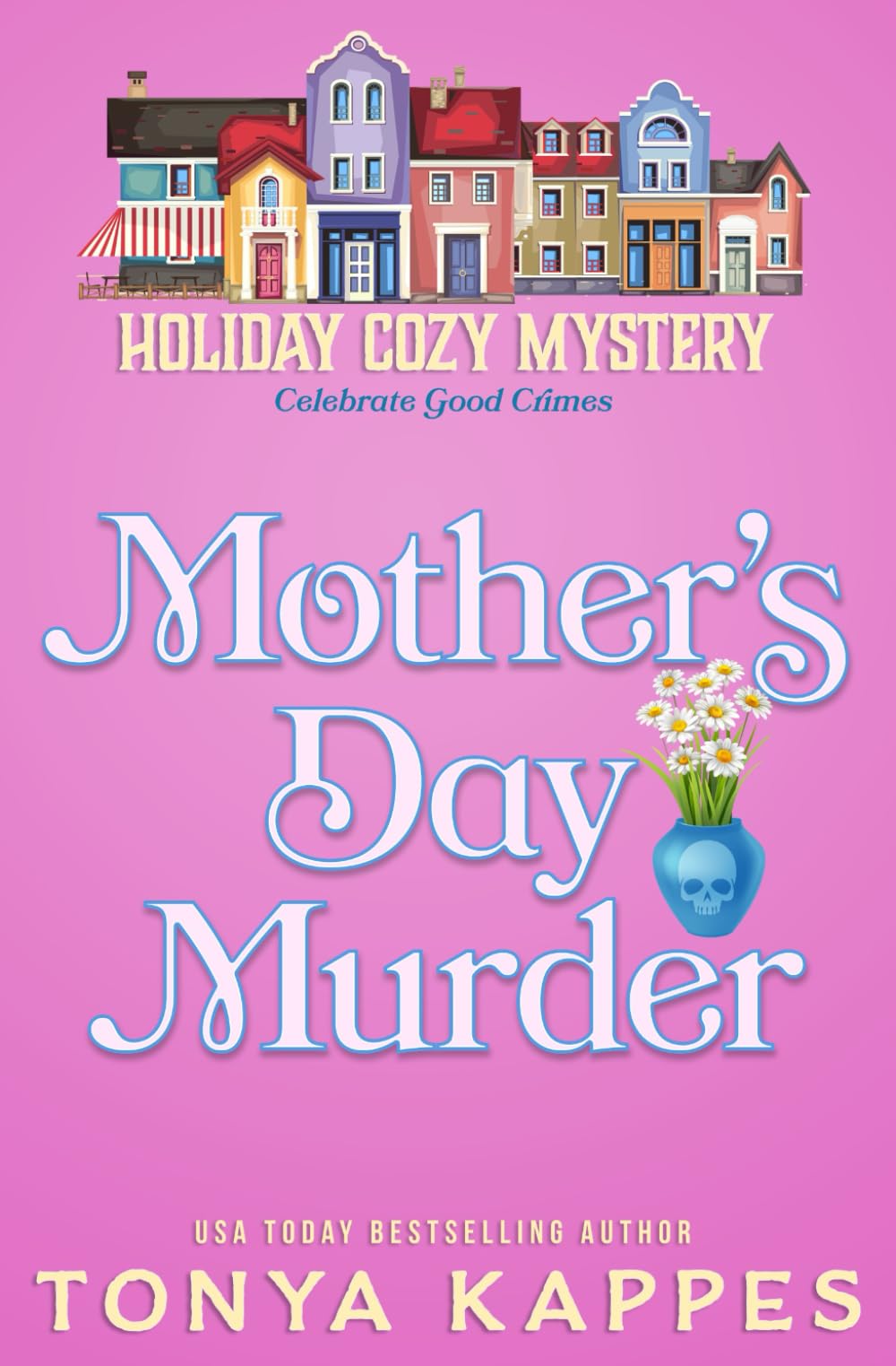 Mother's Day Murder: 2 (Holiday Cozy Mystery)
