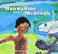 He Ka'ao No Hauwahine Laua 'o Meheanu: A Bilingual Tale of Hauwahine and Meheanu 0873362047 Book Cover