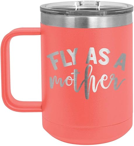 FLY AS A MOTHER Coral Taza de café de 15 onzas con tapa superior deslizante | Taza de café de viaje aislada | Ideas únicas de regalo de mujeres u