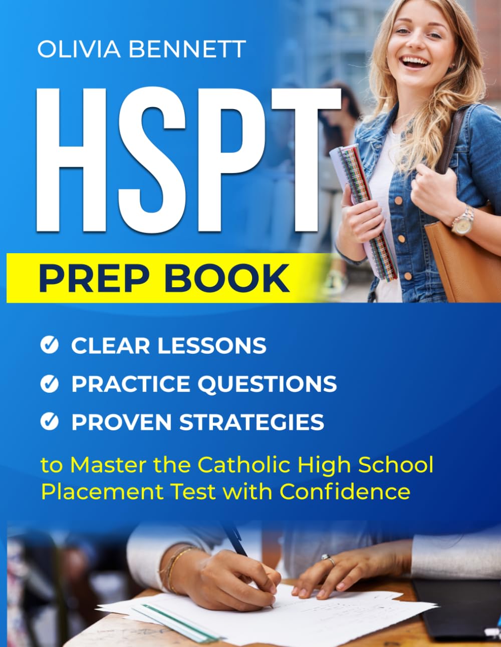 HSPT Prep Book: Clear Lessons, Practice Questions, and Proven Strategies to Master the Catholic High School Placement Test with Confidence