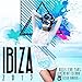Ibiza 2013 (Music for Fans, Lovers of Techno & Tech House)