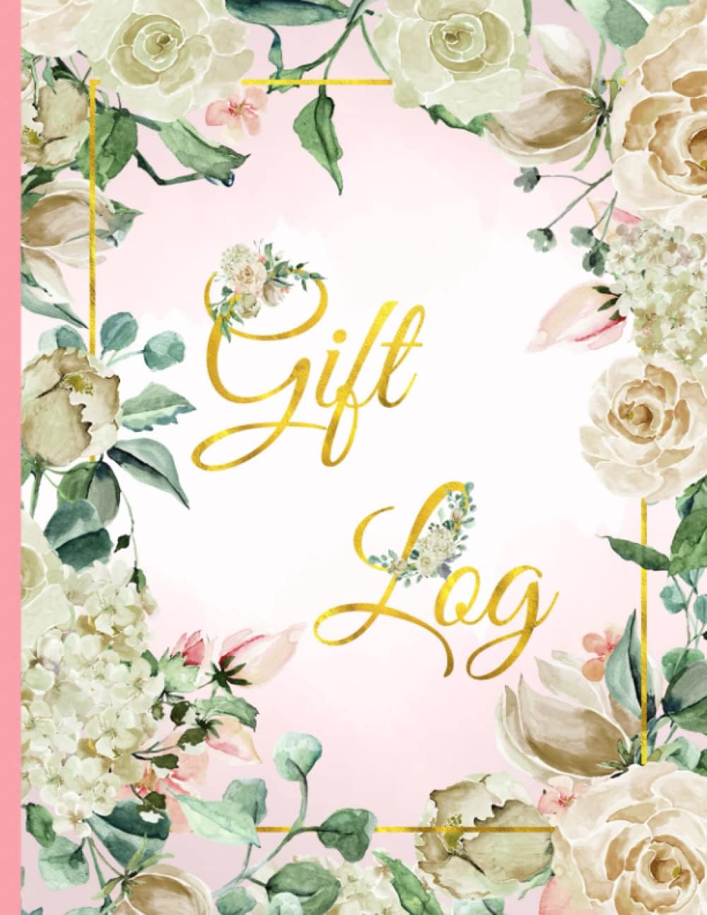 Gift Log: Gift Record Book for Bridal Shower, Wedding, Birthday, Baby Shower and many more | Gift Tracker with White Floral Cover Design