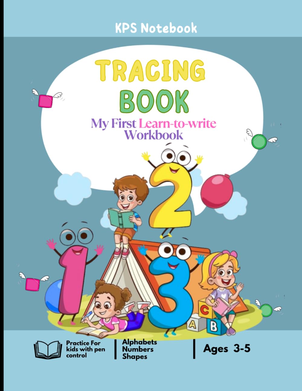 KPS Tracing Book: My First Learn-to-Write Workbook:Letter Tracing,Number Tracing and Shapes