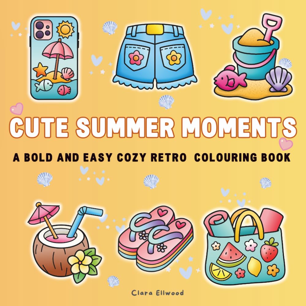 Cute Summer Moments: A Bold and Easy Cozy Retro Colouring Book for Teens and Adults