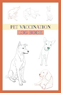 Pet Vaccination Log Book: Daily pet care checklist, health and wellness journal for pet owners. With important information, Pet Vaccination, Pet Information.