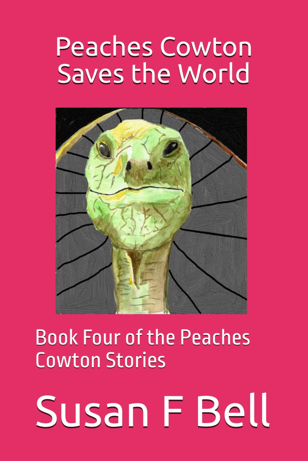 Peaches Cowton Saves the World: Book Four of the Peaches Cowton Series