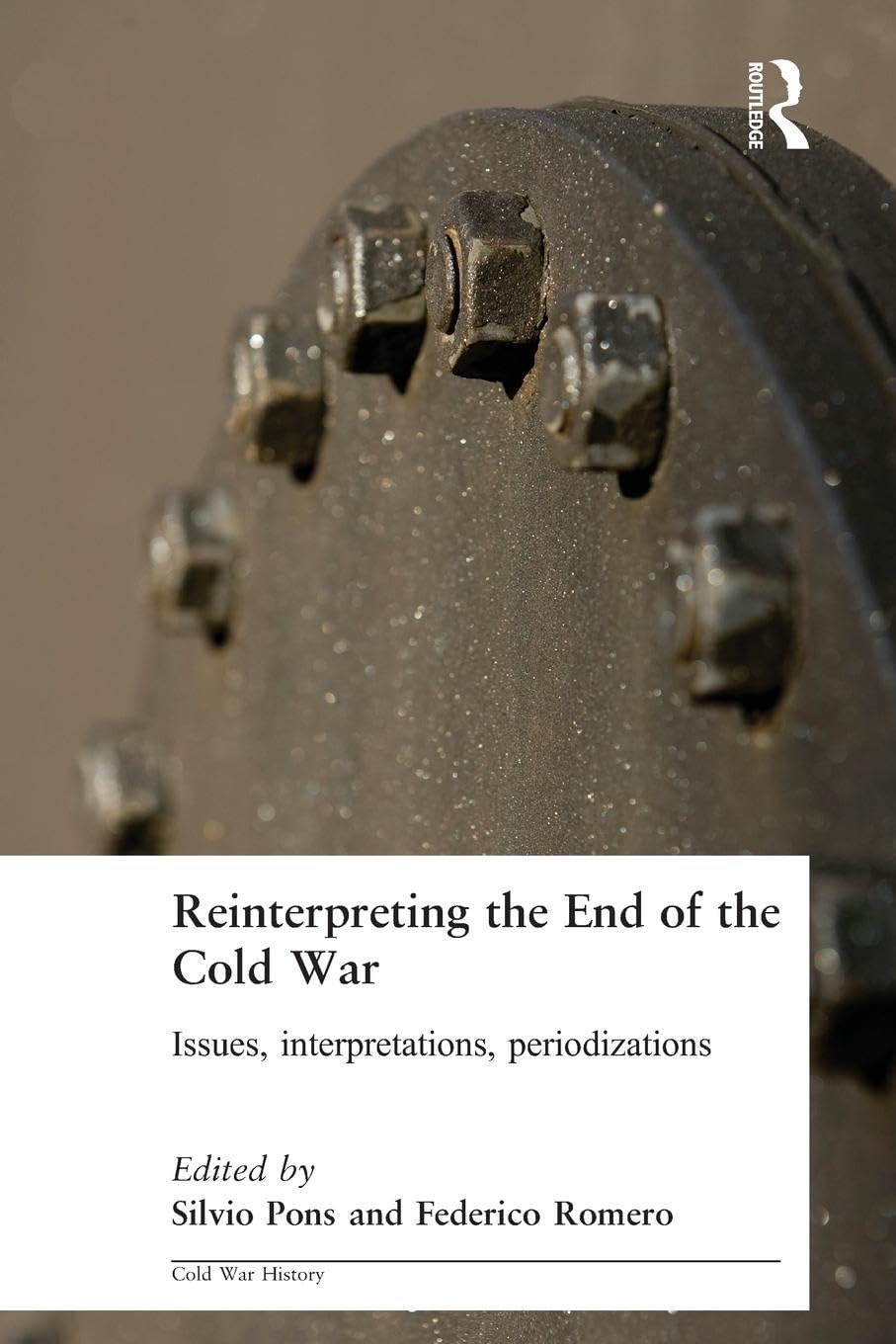 Reinterpreting the End of the Cold War: Issues, Interpretations, Periodizations (Cold War History)