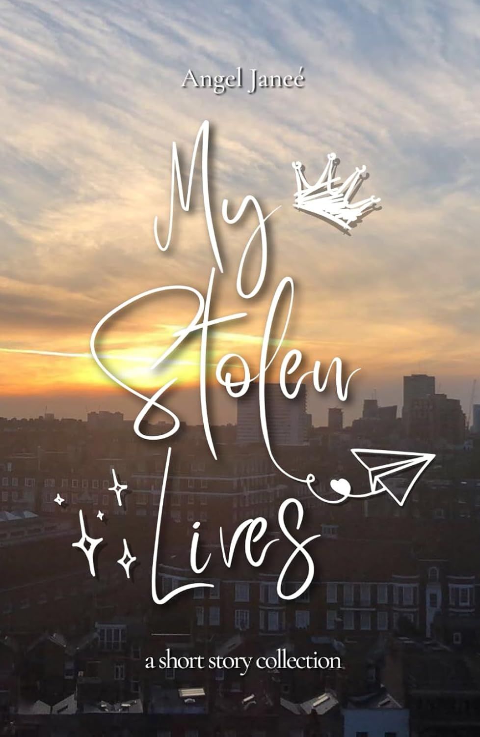 My Stolen Lives: A Collection of Short Stories