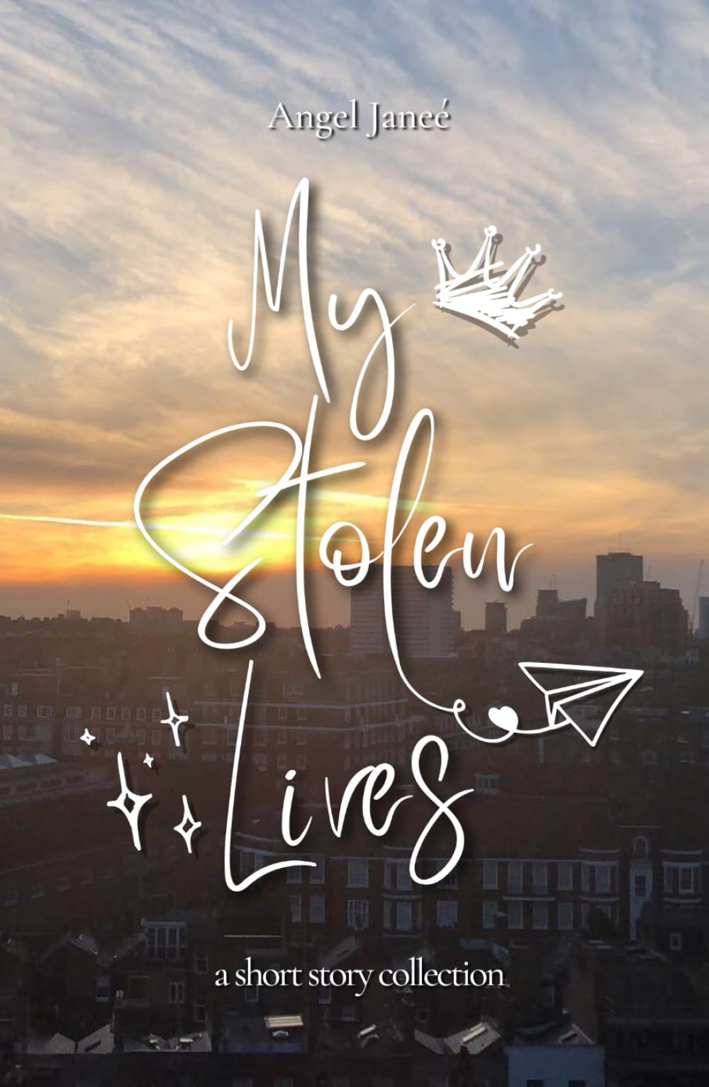 My Stolen Lives: A Collection of Short Stories