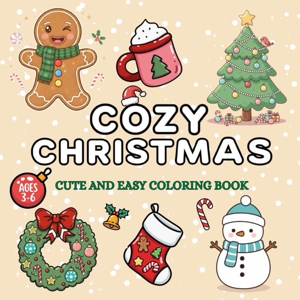 COZY CHRISTMAS - Cute and easy coloring book: 40 Christmas coloring pages for children (featuring Easy and Bold Christmas Designs)