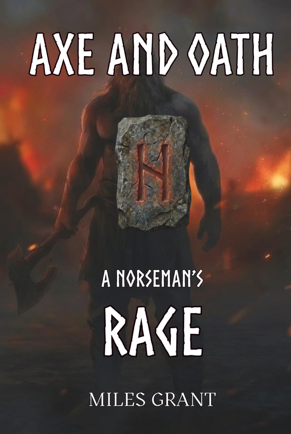 A Norseman's Rage (Axe And Oath)