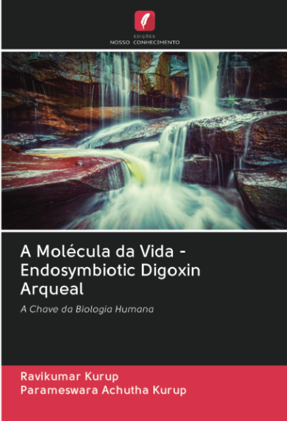 A Molécula da Vida - Endosymbiotic Digoxin Arqueal: A Chave da Biologia Humana