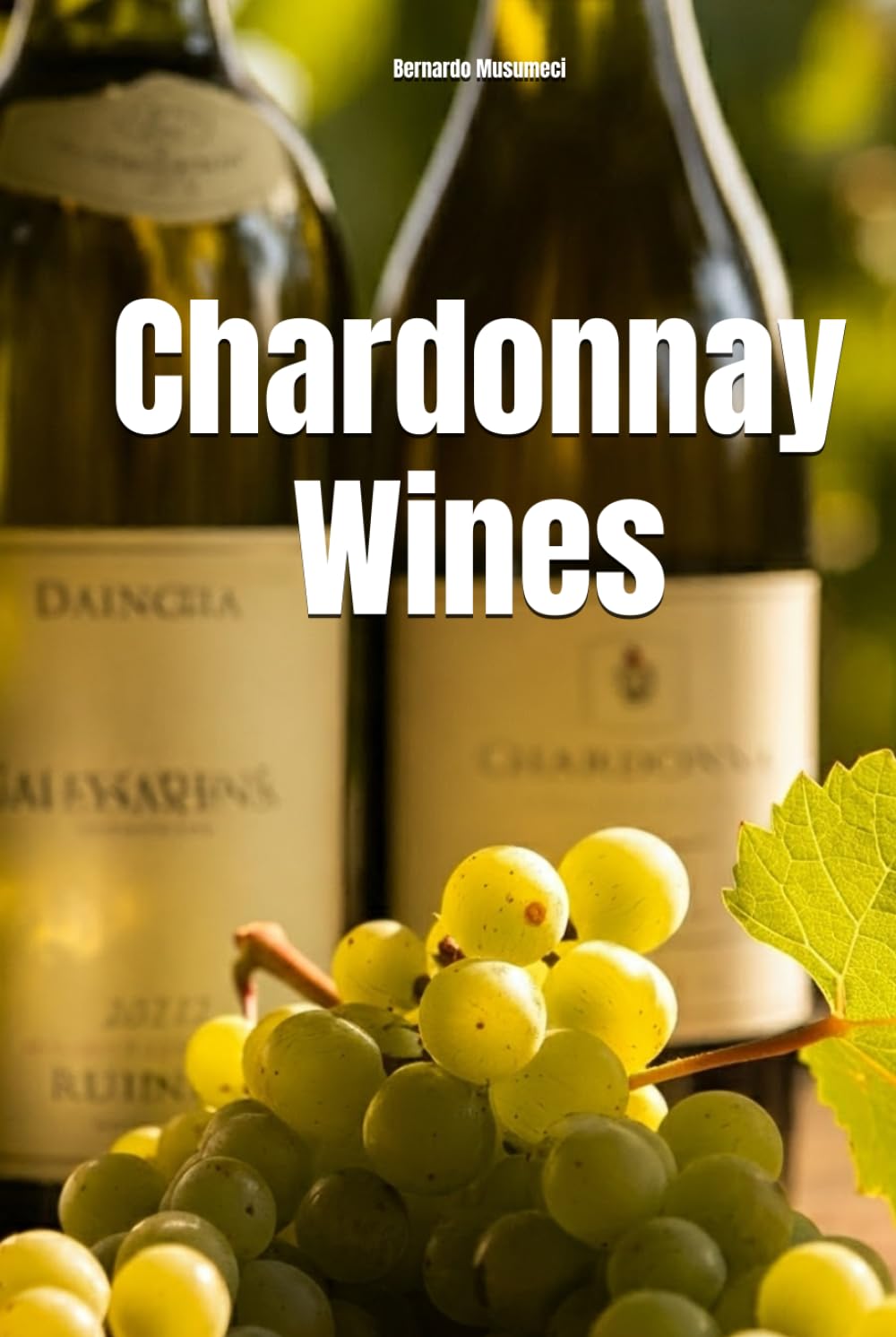 Chardonnay Wines (Wines of the World: France)