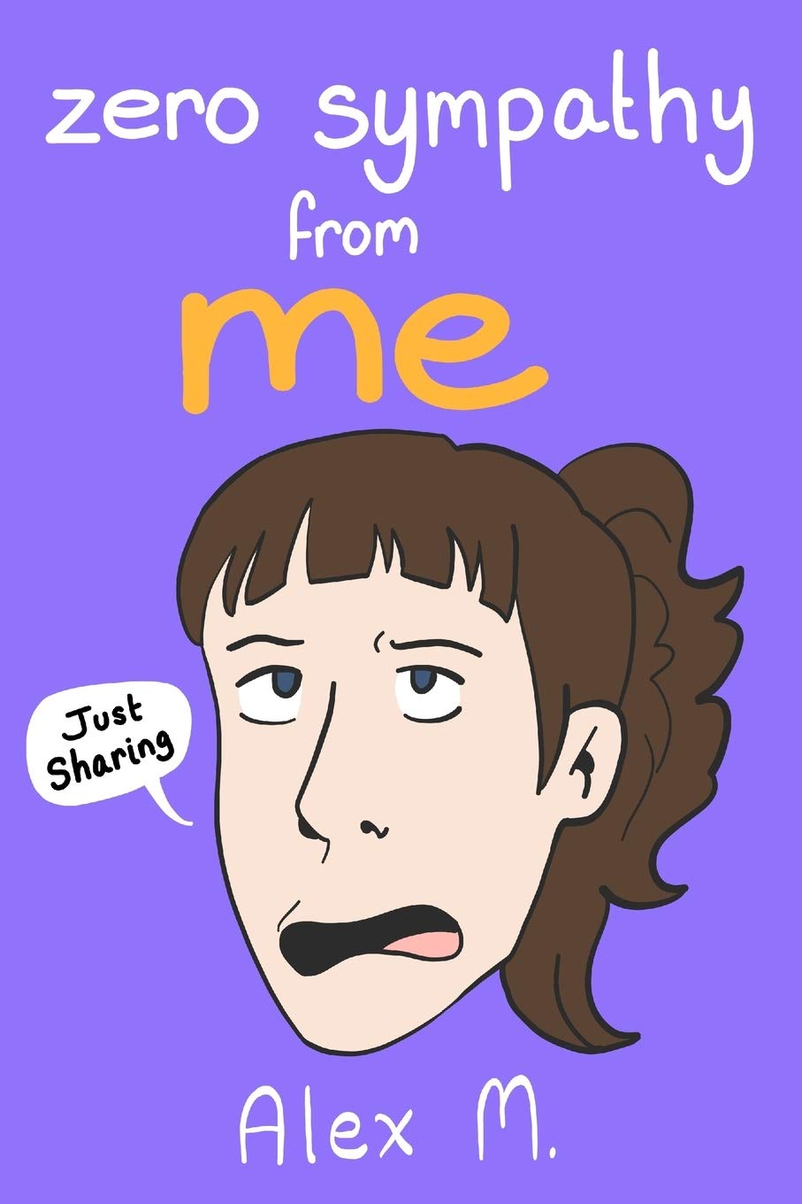 Zero Sympathy From ME: (Just Sharing)