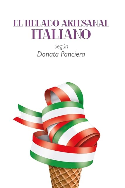 Portada de El helado artesanal italiano segÚn donata panciera