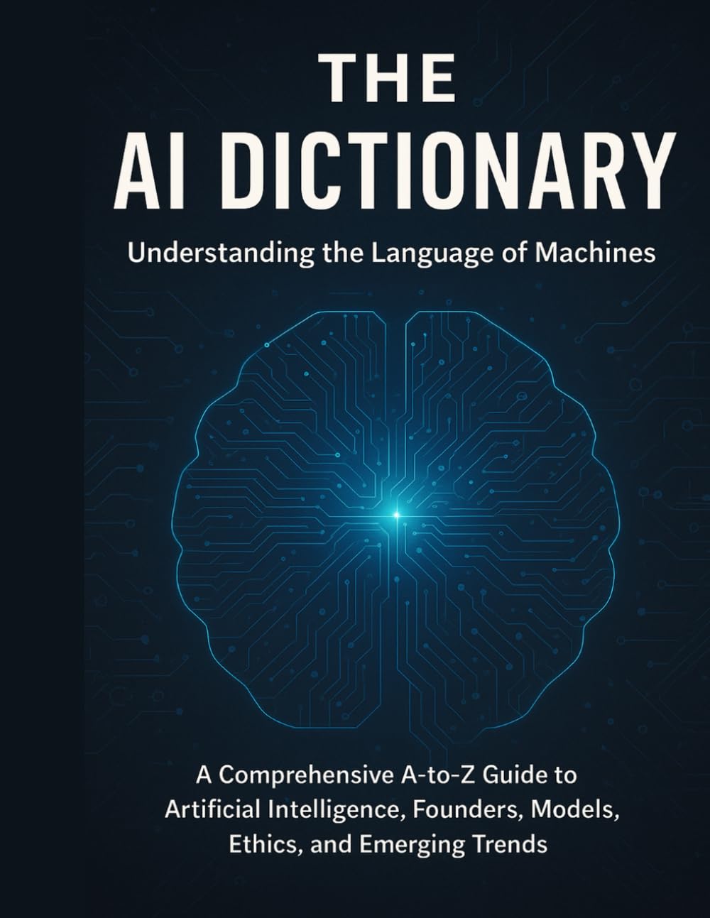 The AI Dictionary: Understanding the Language of Machines