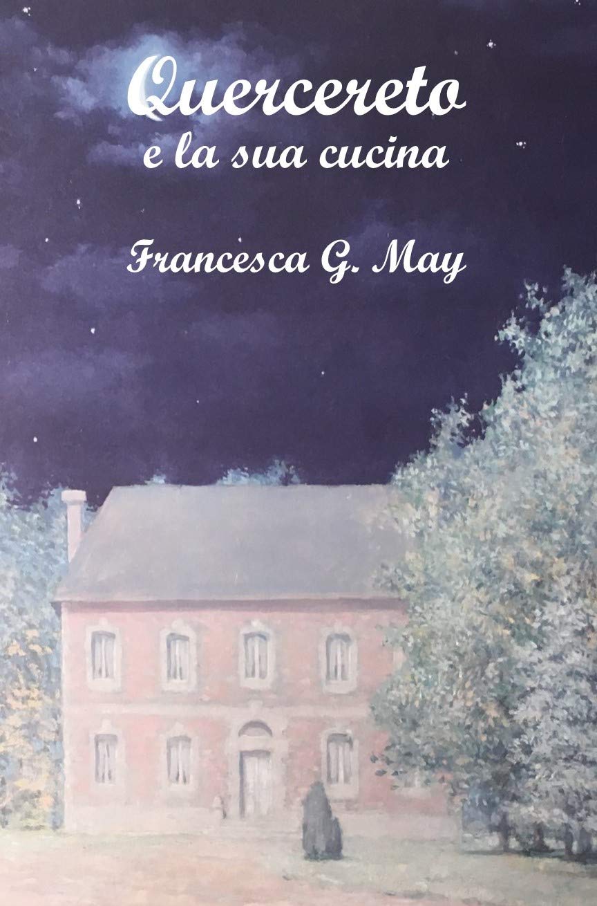 Quercereto: e la sua cucina (Italian Edition)