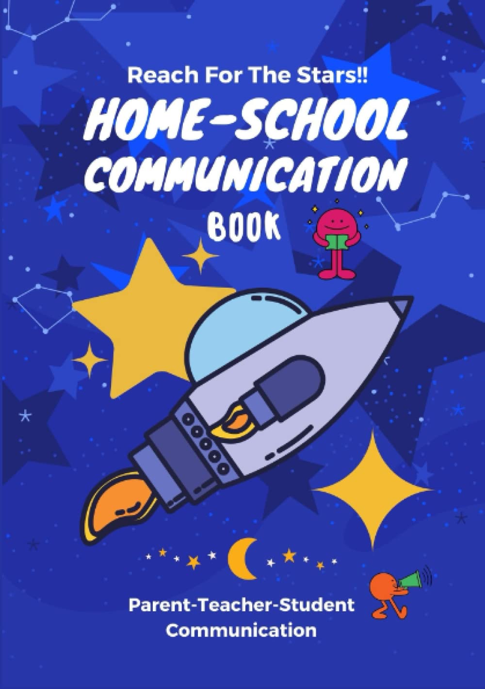 Home - School Communication Book: Reach For The Stars!!