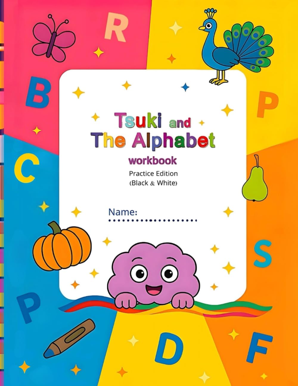 Tsuki and the English Alphabet Workbook - Writing Practice: Learn to Trace Letters, Build Early Writing Skills, and Gain Alphabet Confidence (Learn English with Tsuki)