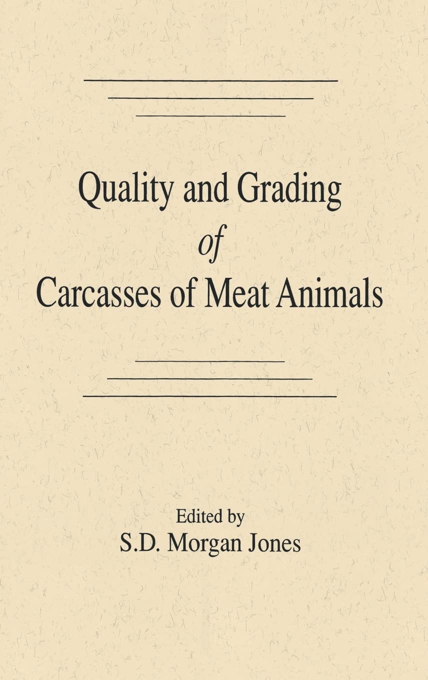 Quality and Grading of Carcasses of Meat Animals      1st Edition