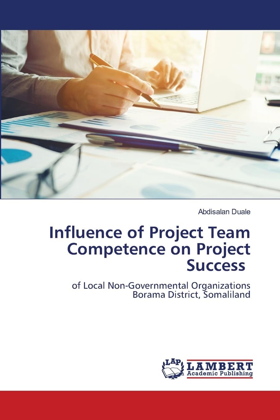 Influence of Project Team Competence on Project Success: of Local Non-Governmental Organizations Borama District, Somaliland