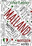  Mailand Notizen: Italien Notizbuch Journey Notes Journal  Reisetagebuch unliniert