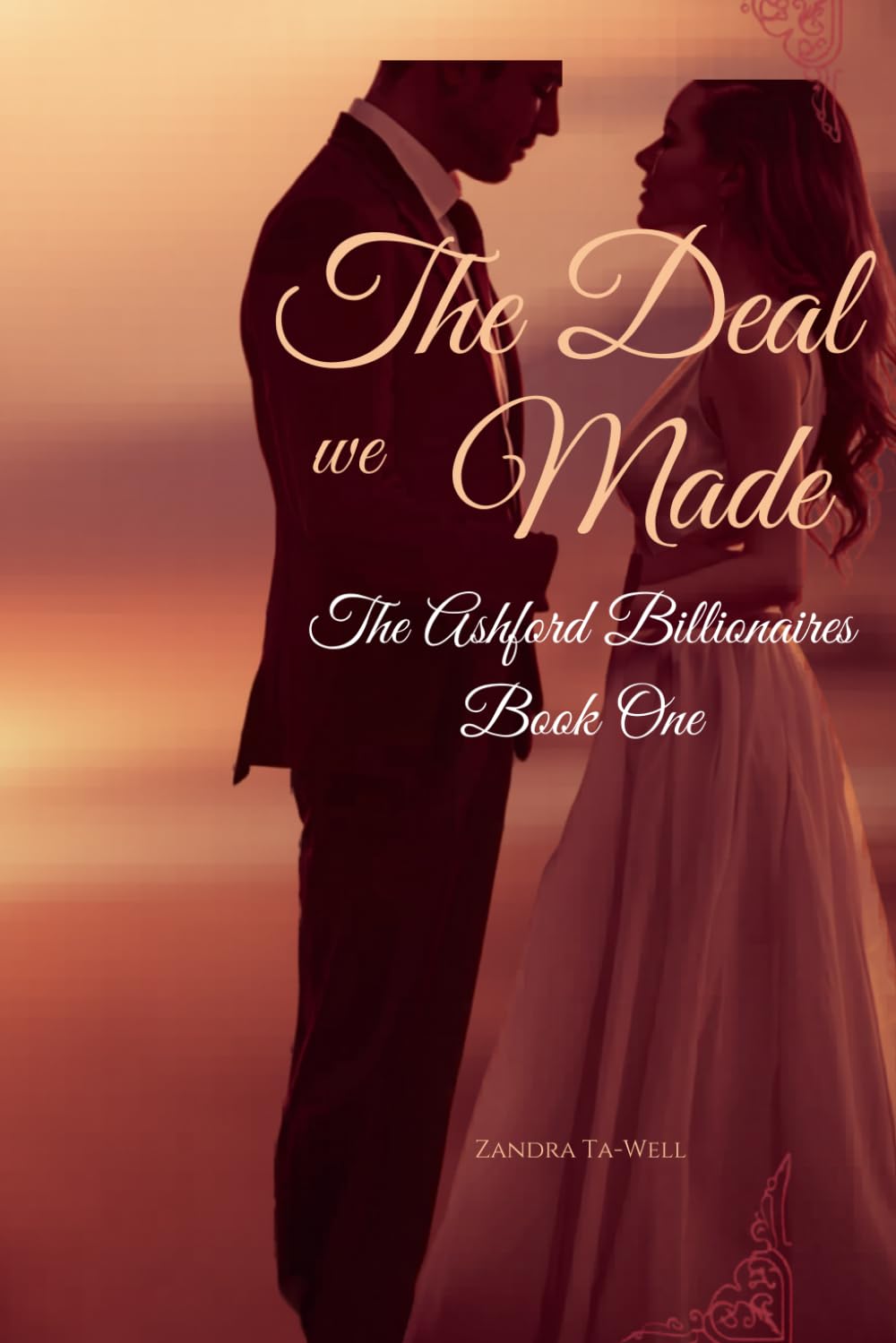 The Deal We Made: The Ashford Billionaires Book One: 1 (The Ashford Billionaires Series)