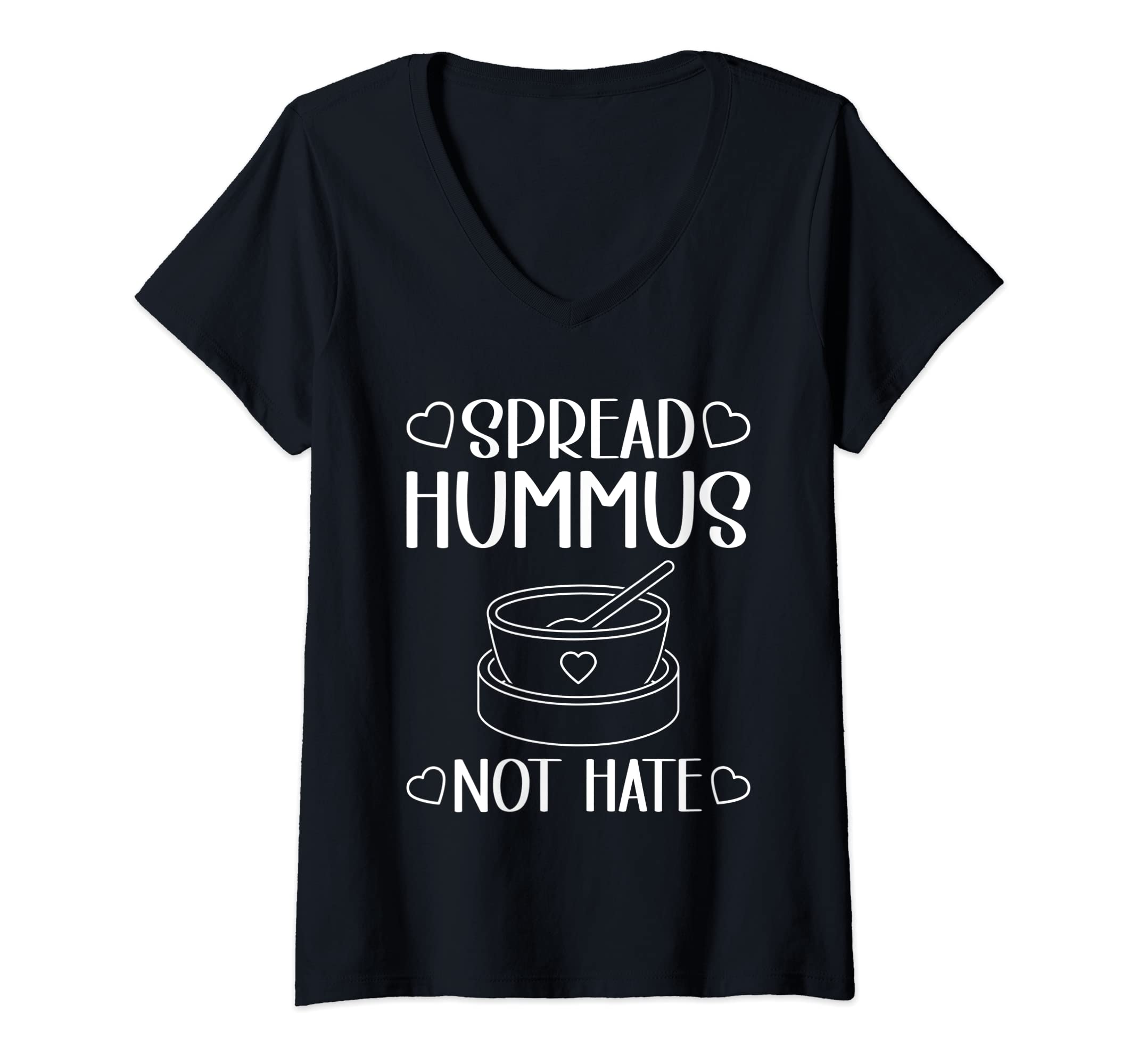 Womens Vegan Quote Spread Hummus Not Hate Veggie V-Neck T-Shirt