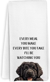 Funny Newfoundland Dog Kitchen Towels, Newfoundland Dog Gifts for Women Men, Every Meal You Make Every Bite You Take Dogs Dish Towels, Dogs Themed Hand Tea Towel for Bathroom Kitchen, 16x24