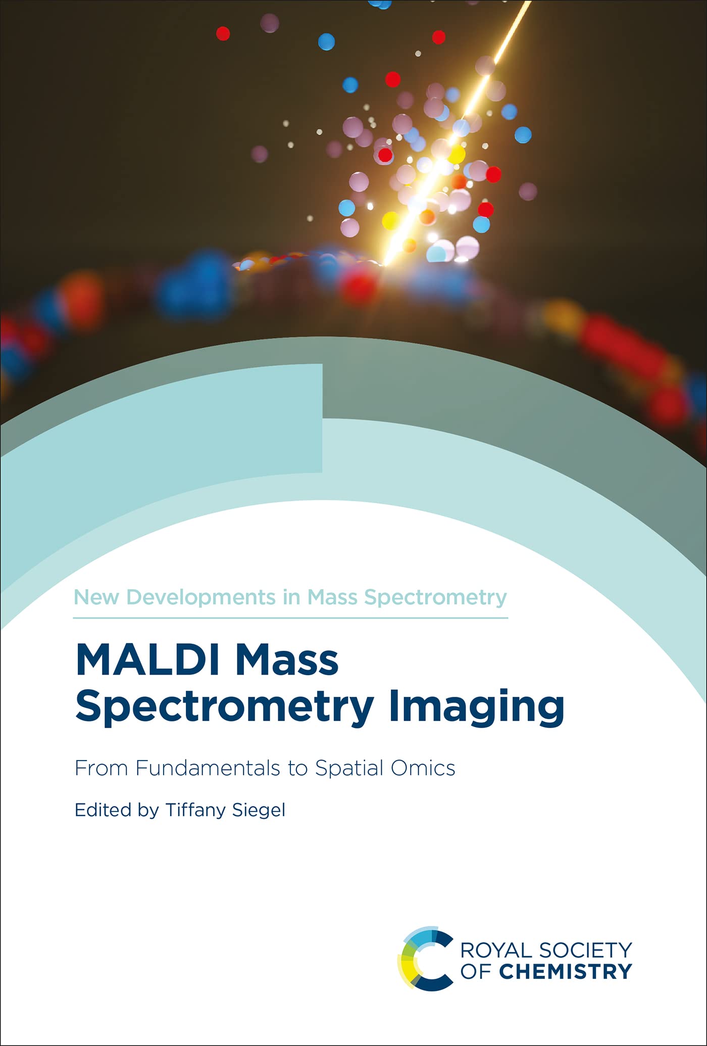 MALDI Mass Spectrometry Imaging: From Fundamentals to Spatial Omics (English Edition)