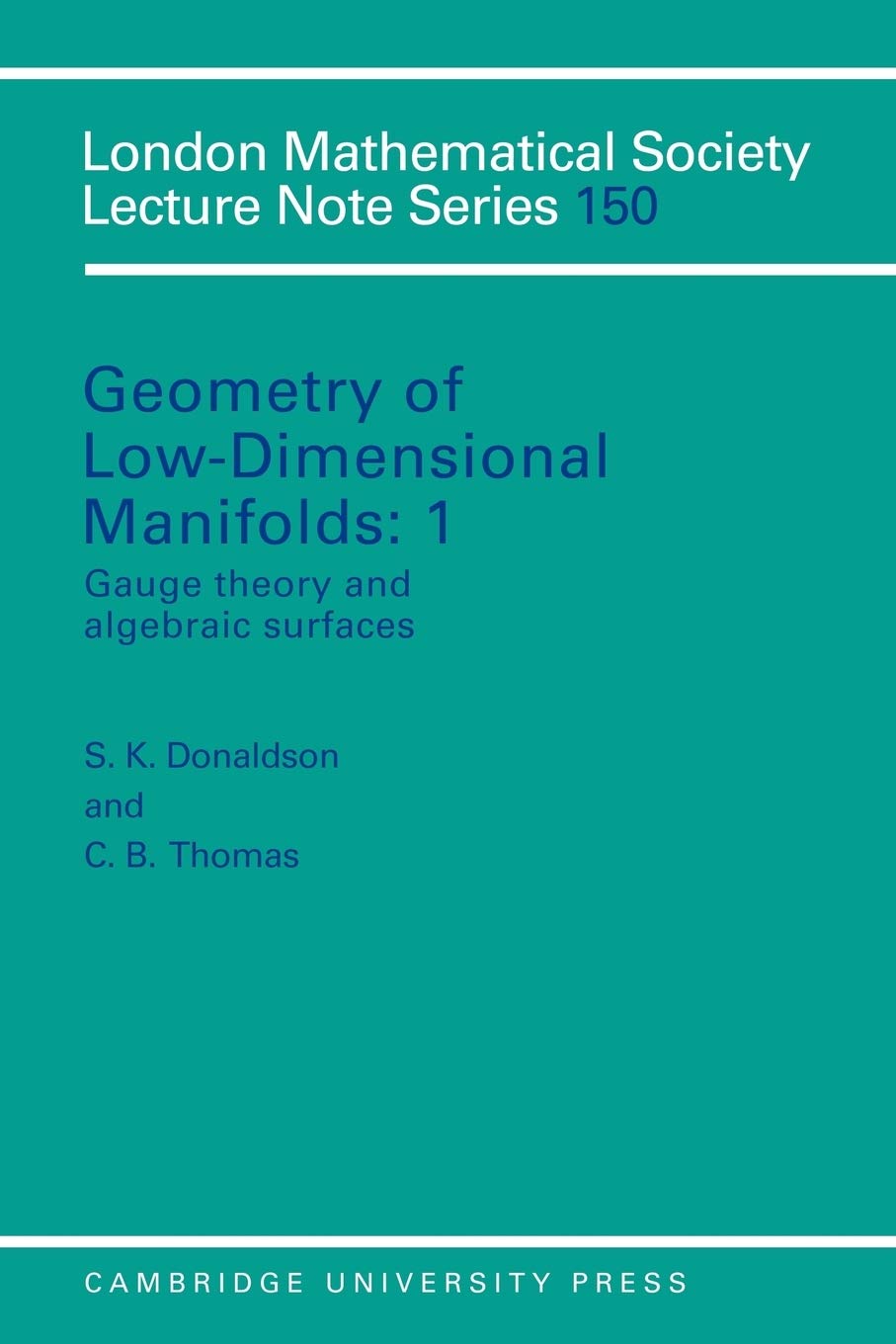 Geometry of Low-Dimensional Manifolds: Volume 1, Gauge Theory... - 9780521399784