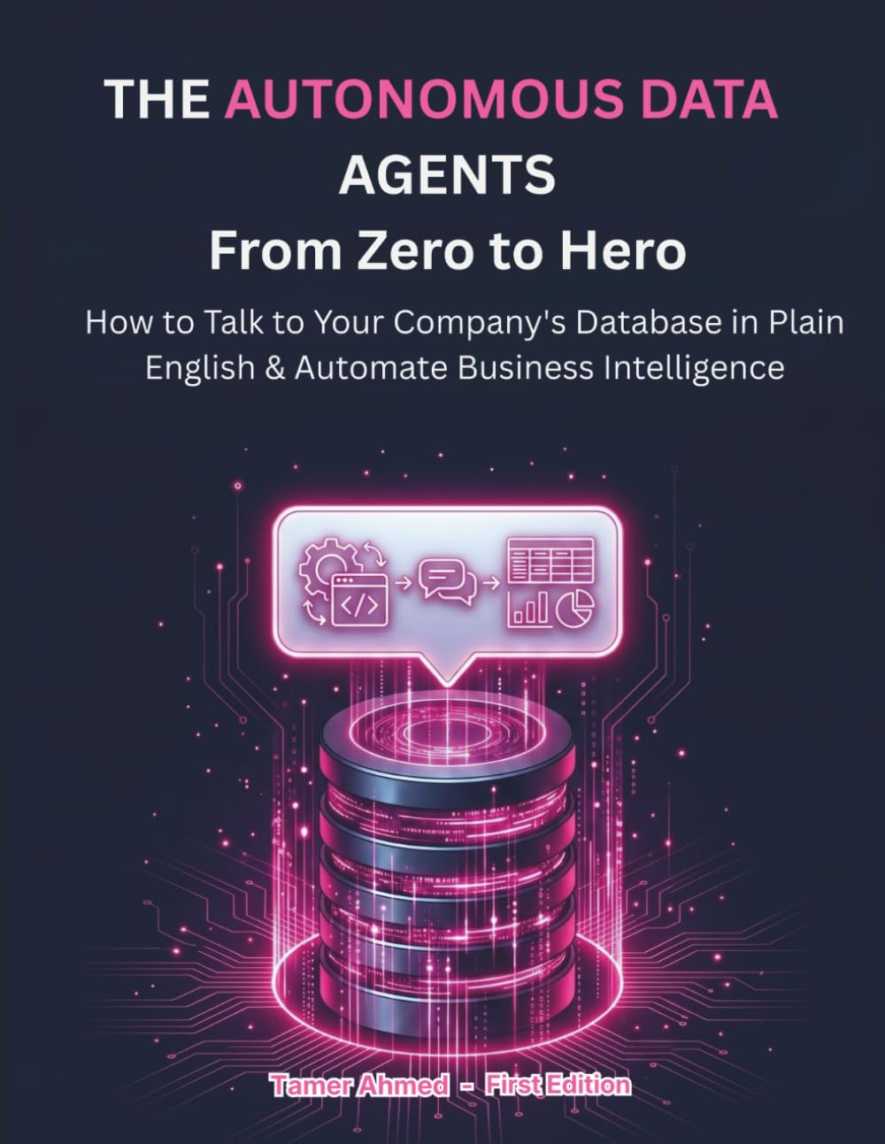 Autonomous Data Agents: From Zero to Hero: How to Build a Secure, Self-Healing Digital Data Team That Runs Your Enterprise (AI Data Engineering Using SQL & AI : From Zero to Hero Series.)