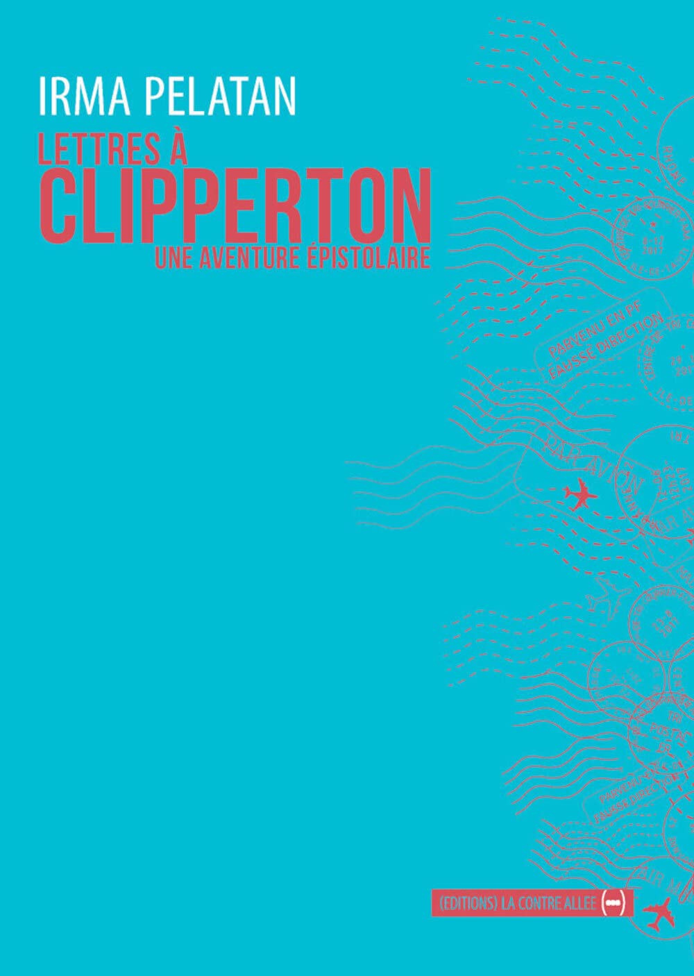 Lettres à Clipperton: Une aventure épistolaire