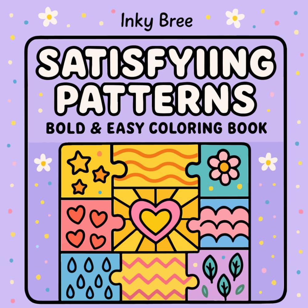 Satisfying Patterns: Bold & Easy Coloring Book