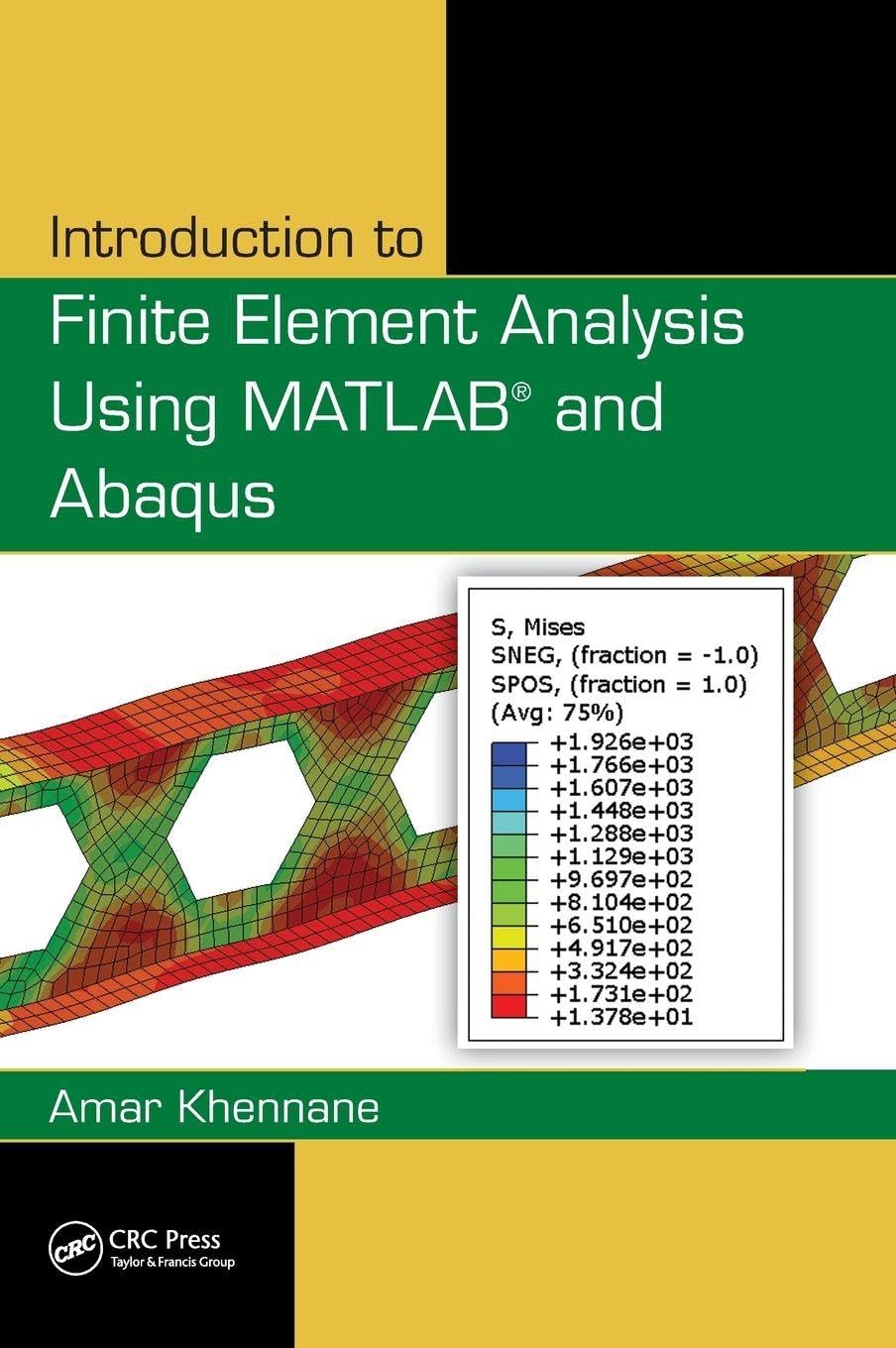 Introduction to Finite Element Analysis Using MATLAB and Aba... - 9781466580206