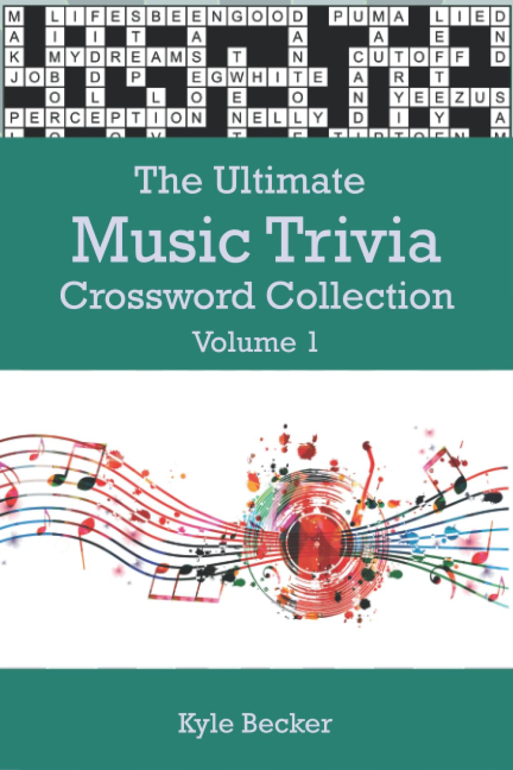 The Ultimate Music Trivia Crossword Collection: Volume 1: The complete music themed crossword puzzle book for adults