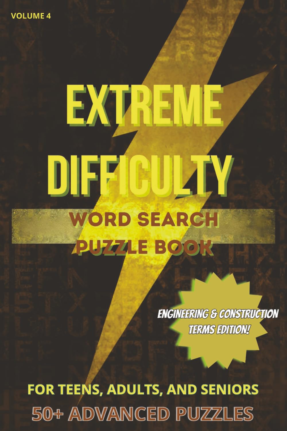 Extremely Difficult Word Search Puzzle Book Volume 4 “Engineering and Construction Terms Edition": For Teens, Adults, and Seniors | 6x9in., 114 pages ... 50+ Extremely Hard Words - Ultimate Challenge