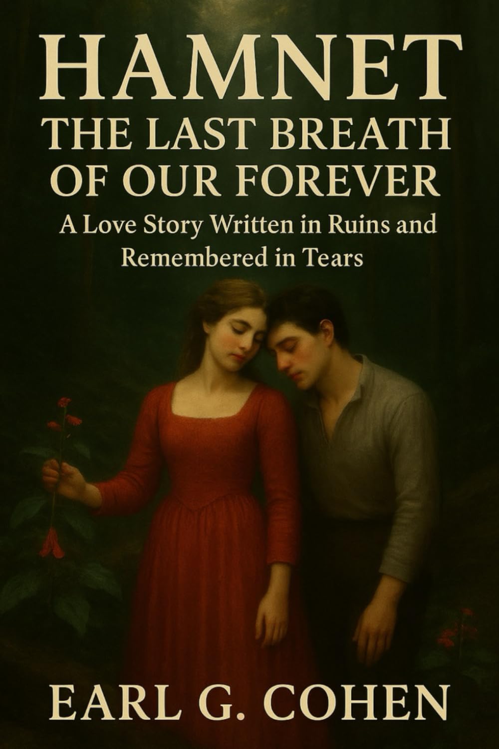 HAMNET: THE LAST BREATH OF OUR FOREVER A LOVE COMPANION STORYBOOK WRITTEN IN RUINS AND REMEMBERED IN TEARS