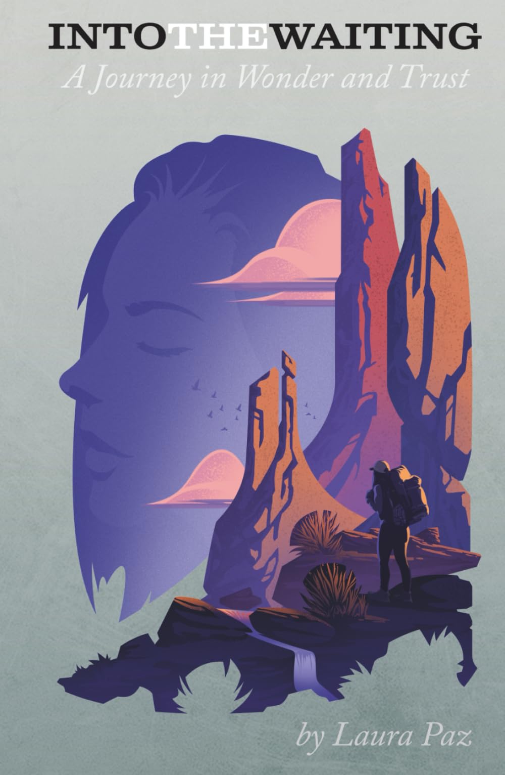 Into the Waiting: A Journey in Wonder and Trust