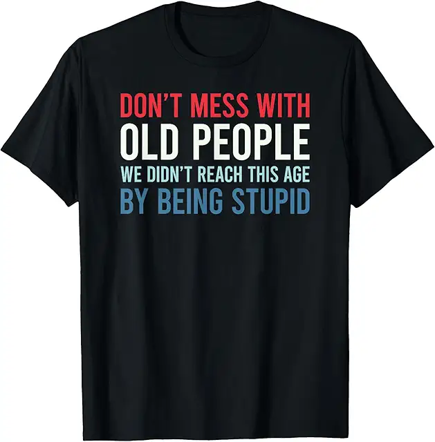 Hvid skjorte med stor krave: 'We Didn't Reach This Age' humor t-shirt
