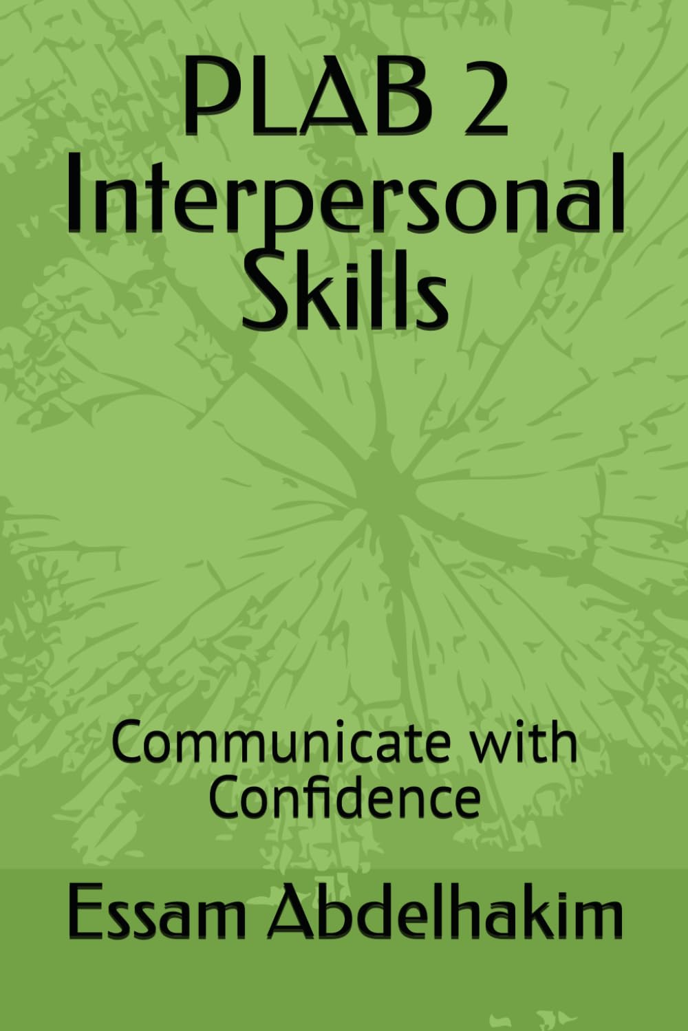 PLAB 2 Interpersonal Skills: Communicate with Confidence (Medical Exams)