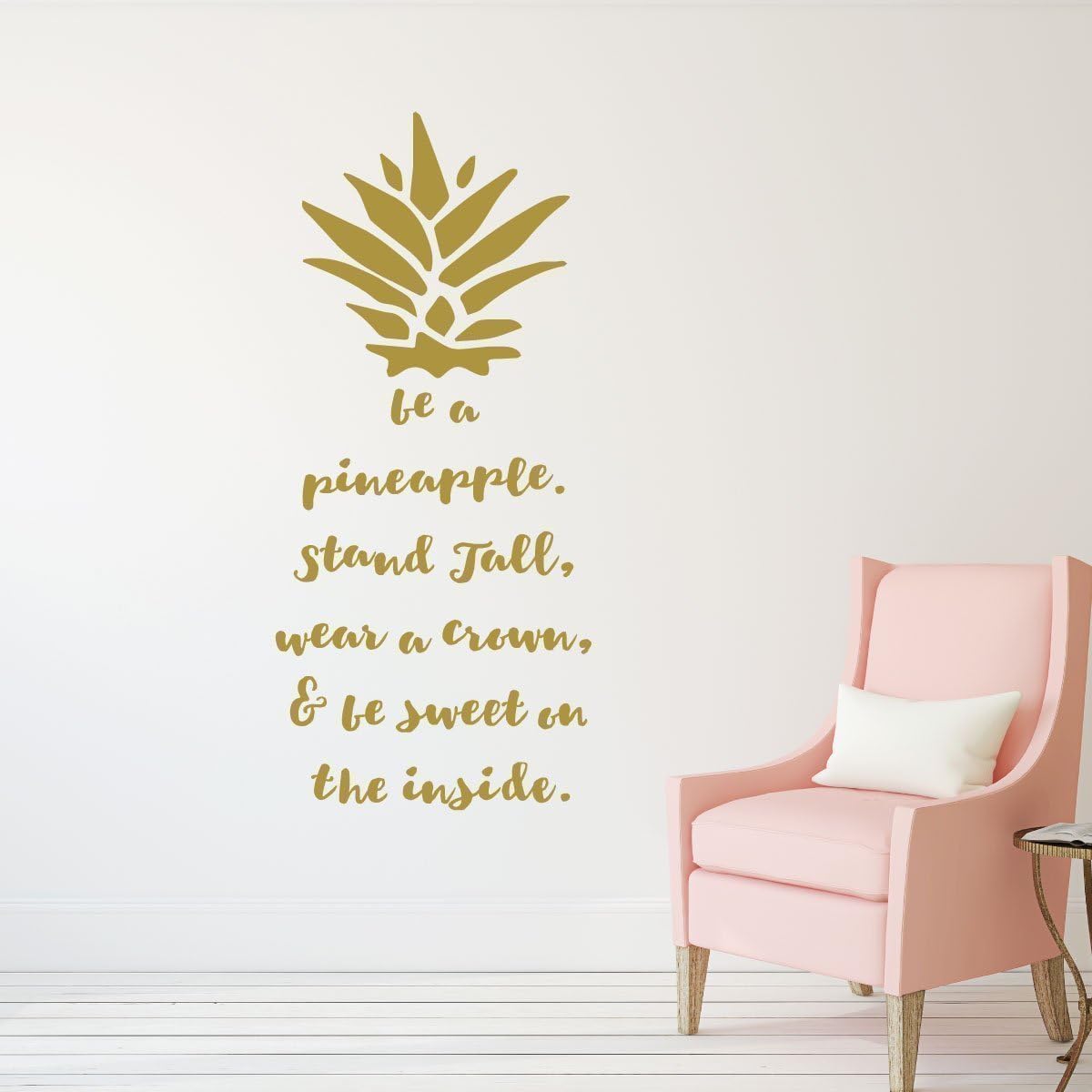 Pineapple Wall Decal Pineapple Wall Decor Pineapple Decals Be a Pineapple Stand Tall wear a Crown be Sweet in The Inside Wall Quote Decal