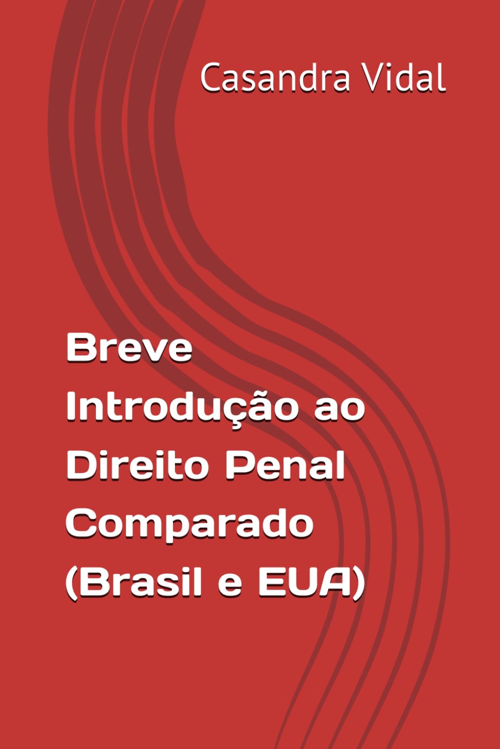 Breve Introdução ao Direito Penal Comparado (Brasil e EUA)
