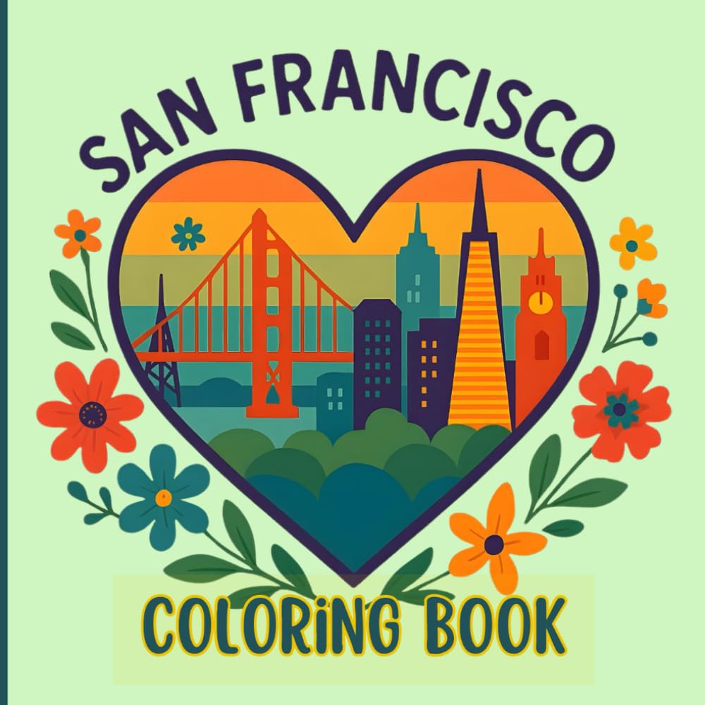 San Francisco Coloring Book – Easy & Relaxing Landmarks & City Scenes for Kids, Teens & Adults | Cute Travel Gift for California Lovers