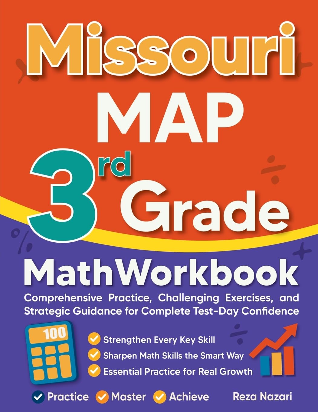 Missouri MAP 3rd Grade Math Workbook: Comprehensive Practice, Challenging Exercises, and Strategic Guidance for Complete Test-Day Confidence