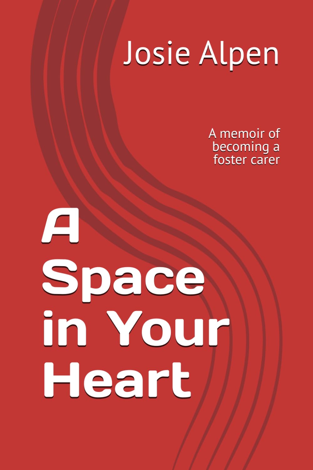 A Space in Your Heart: A memoir of becoming a foster carer