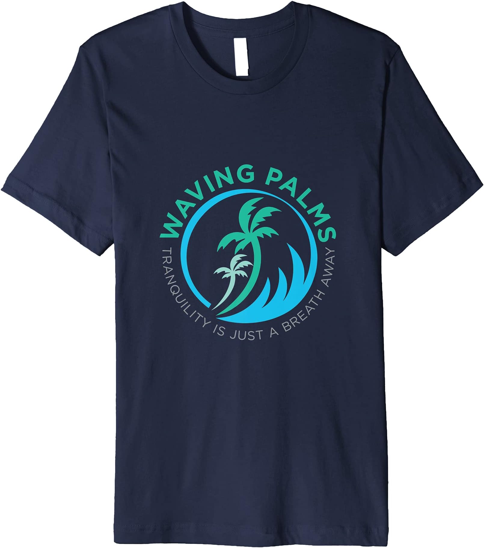 Waving Palms T-Shirt - Tranquility is Just a Breath Away