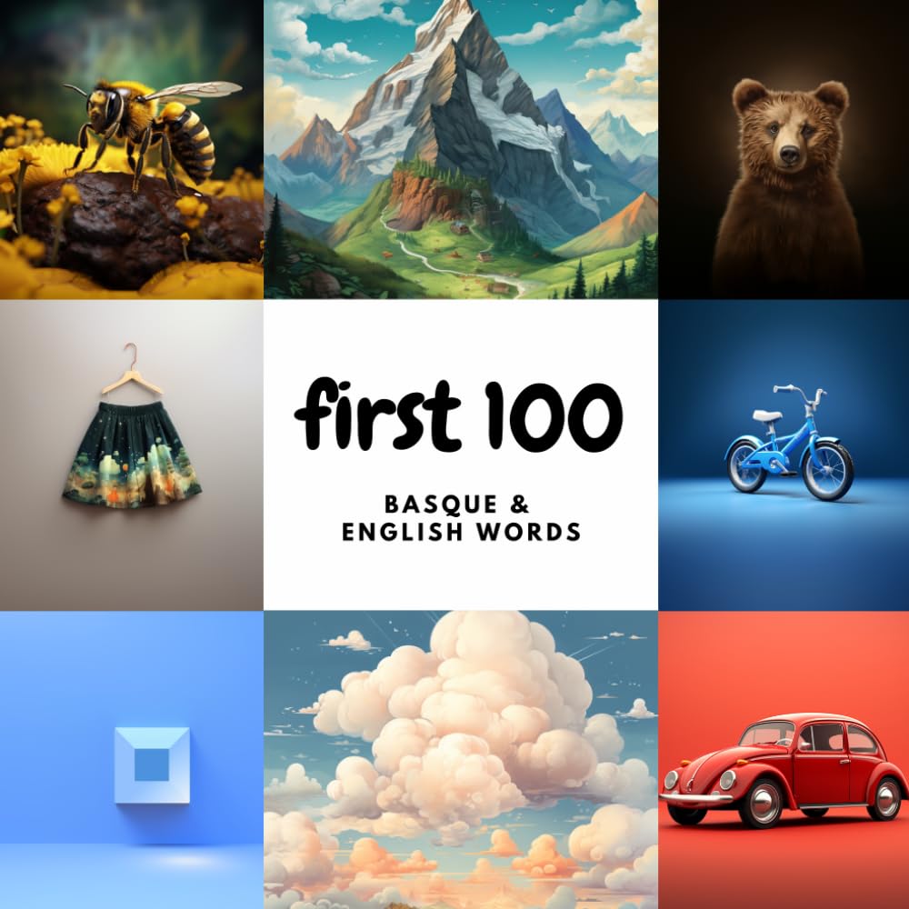 First 100 Basque & English Words: A Bilingual Picture Book for Kids | Colors, Animals, Food, Numbers & More